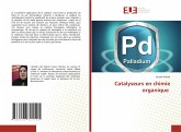 Catalyseurs en chimie organique Catalyseurs en chimie organique