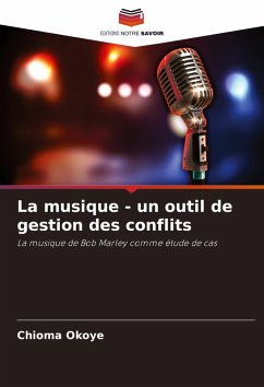 La musique - un outil de gestion des conflits - Okoye, Chioma