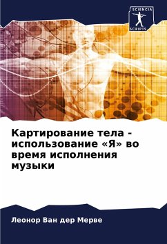 Kartirowanie tela - ispol'zowanie 'Ya' wo wremq ispolneniq muzyki - Van der Merwe, Leonor