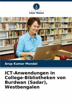 ICT-Anwendungen in College-Bibliotheken von Burdwan (Sadar), Westbengalen - Mondal, Arup Kumar