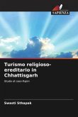 Turismo religioso-ereditario in Chhattisgarh