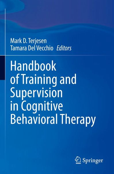 Handbook of Training and Supervision in Cognitive Behavioral Therapy