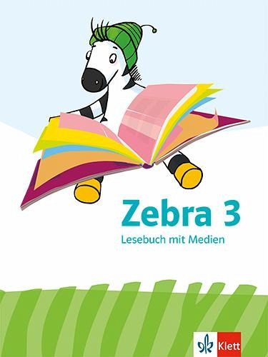 Zebra 3. Lesebuch Klasse 3 Zebra 3. Lesebuch Klasse 3