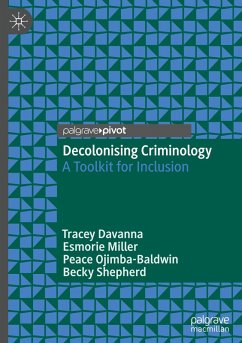 Decolonising Criminology - Davanna, Tracey;Miller, Esmorie;Ojimba-Baldwin, Peace