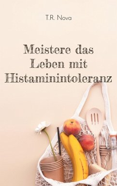 Cover Meistere das Leben mit Histaminintoleranz