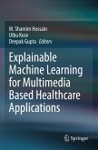 Explainable Machine Learning for Multimedia Based Healthcare Applications