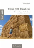 franzi geht dann heim franzi geht dann heim