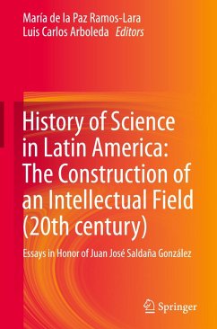 History of Science in Latin America: The Construction of an Intellectual Field (20th century)