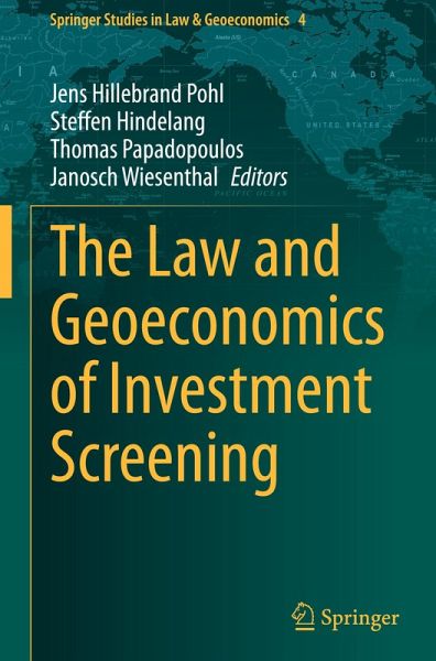 The Law and Geoeconomics of Investment Screening