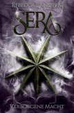 Sera: Verborgene Macht Sera: Verborgene Macht
