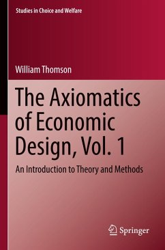 The Axiomatics of Economic Design, Vol. 1 - Thomson, William