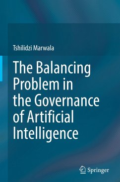 The Balancing Problem in the Governance of Artificial Intelligence - Marwala, Tshilidzi