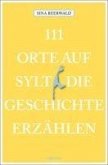 111 Orte auf Sylt, die Geschichte erzählen