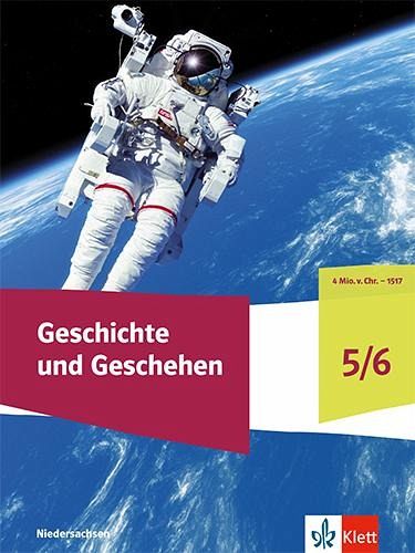 Geschichte und Geschehen 5/6. Ausgabe Niedersachsen und Bremen Gymnasium Geschichte und Geschehen 5/6. Ausgabe Niedersachsen und Bremen Gymnasium