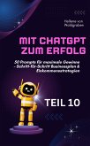 Mit ChatGPT zum Erfolg: 50 Prompts für maximale Gewinne – Schritt-für-Schritt Businessplan & Einkommensstrategien. (eBook, ePUB)