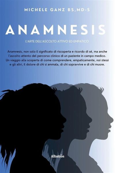 Anamnesis. L'Arte dell'Ascolto Attivo ed Empatico (eBook, ePUB)