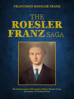 The Roesler Franz saga (eBook, ePUB) - Roesler Franz, Francesco