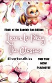 Learn to Play the Classics Flight of the Bumble Bee Edition (fixed-layout eBook, ePUB)