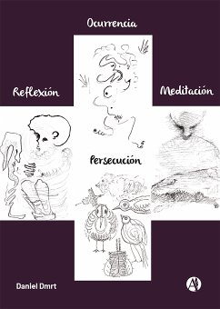 Ocurrencia, Reflexión, Meditación, Persecución (eBook, ePUB) - Dmrt, Daniel