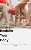 Reclaim Your Body (eBook, ePUB) Reclaim Your Body (eBook, ePUB)