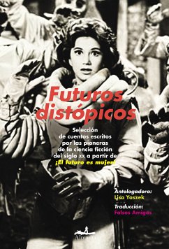 Futuros distópicos (eBook, ePUB) - Yaszek, Lisa