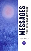 Messages pour le nouveau monde (eBook, ePUB)