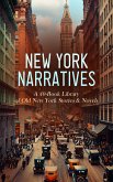 New York Narratives: A 40-Book Library of Old New York Stories & Novels (eBook, ePUB)