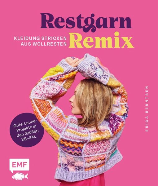 Restgarn-Remix - Kleidung stricken aus Wollresten (eBook, ePUB)