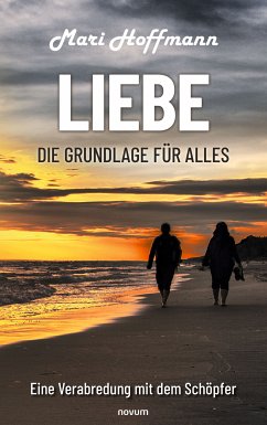 Liebe – die Grundlage für alles (eBook, ePUB)