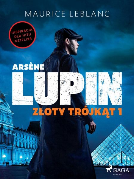 Arsène Lupin. Zloty trójkat. Tom I (eBook, ePUB)