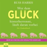 Wer dem Glück hinterherrennt, läuft daran vorbei (MP3-Download)