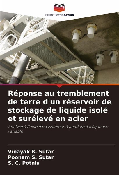 Réponse au tremblement de terre d'un réservoir de stockage de liquide isolé et surélevé en acier
