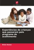 Experiências de crianças que passaram pelo programa de acolhimento