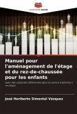 Manuel pour l'aménagement de l'étage et du rez-de-chaussée pour les enfants