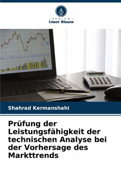 Prüfung der Leistungsfähigkeit der technischen Analyse bei der Vorhersage des Markttrends - Kermanshahi, Shahrad