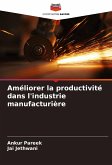 Améliorer la productivité dans l'industrie manufacturière