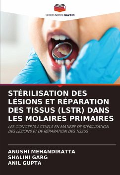 Cover STÉRILISATION DES LÉSIONS ET RÉPARATION DES TISSUS (LSTR) DANS LES MOLAIRES PRIMAIRES