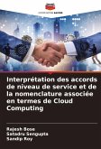 Interprétation des accords de niveau de service et de la nomenclature associée en termes de Cloud Computing Interprétation des accords de niveau de service et de la nomenclature associée en termes de Cloud Computing