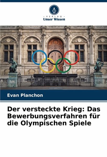 Der versteckte Krieg: Das Bewerbungsverfahren für die Olympischen Spiele