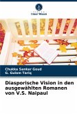 Diasporische Vision in den ausgewählten Romanen von V.S. Naipaul