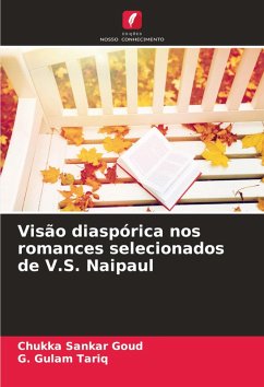 Visão diaspórica nos romances selecionados de V.S. Naipaul - Sankar Goud, Chukka;Gulam Tariq, G.