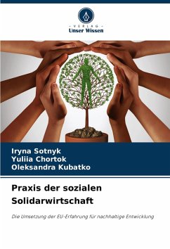 Praxis der sozialen Solidarwirtschaft - Sotnyk, Iryna;Chortok, Yuliia;Kubatko, Oleksandra