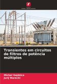 Transientes em circuitos de filtros de potência múltiplos Transientes em circuitos de filtros de potência múltiplos