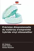 Précision dimensionnelle du matériau d'empreinte hybride vinyl siloxanether