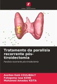 Tratamento da paralisia recorrente pós-tiroidectomia