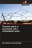 Trovare pace e sicurezza con i richiedenti asilo Trovare pace e sicurezza con i richiedenti asilo