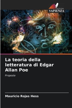 La teoria della letteratura di Edgar Allan Poe - Rojas Hess, Mauricio