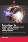 Controlador de aceleração baseado em rede neural para compressor