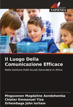 Il Luogo Della Comunicazione Efficace - Aondohemba, Mngusonon Magdaline;Yisa, Chiater Emmanuel;Iorliam, Orhembaga John