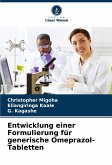 Entwicklung einer Formulierung für generische Omeprazol-Tabletten Entwicklung einer Formulierung für generische Omeprazol-Tabletten